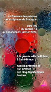 du 13 au 28/01 2024 6ème biennale de St Brieuc (22) du 13 au 28/01 2024 6ème biennale de St Brieuc (22)